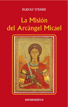 La mision del arcangel miguel -Rudolf Steiner