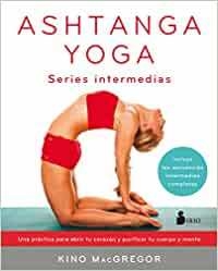 ASHTANGA YOGA. SERIES INTERMEDIAS