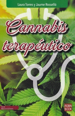 CANNABIS TERAPEUTICO : TODO LO QUE DEBES SABER SOBRE EL CANNABIS MEDICINAL