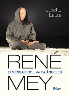 RENE MEY.EL MENSAJERO DE LOS ANGELES.