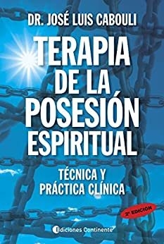 TERAPIA DE LA POSESION ESPIRITUAL . TECNICA Y PRACTICA CLINICA