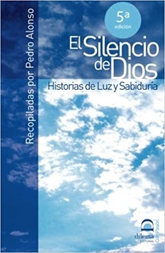 SILENCIO DE DIOS - HISTORIAS DE LUZ Y SABIDURIA , EL