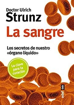 LA SANGRE - LOS SECRETOS DE NUESTRO ORAGNO LIQUIDO