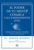 PODER DE TU MENTE COSMICA Y SUS SORPRENDENTES LEYES