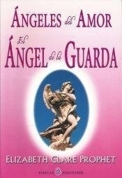 ** ANGELES DEL AMOR ANGEL DE LA GUARDA EL (COEDICION)