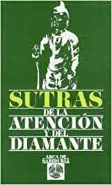 SUTRAS DE LA ATENCION Y DEL DIAMENTE