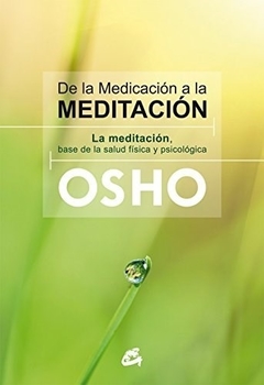 ** DE LA MEDICACION A LA MEDITACION (COEDICION)