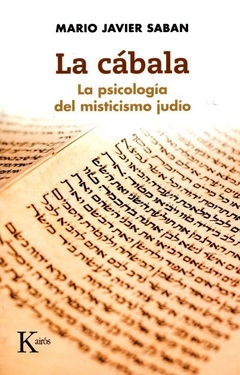 CABALA . LA PSICOLOGIA DEL MISTICISMO JUDIO (ED.ARG.), LA