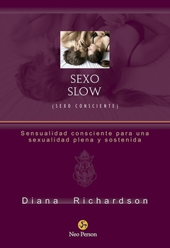 SEXO SLOW SEXO CONSCIENTE