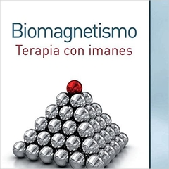 BIOMAGNETISMO . TERAPIA CON IMANES