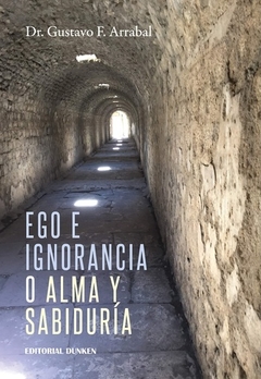 Ego e Ignorancia o Alma y Sabiduria