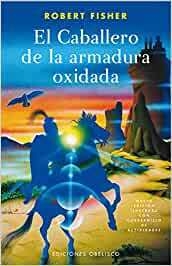 CABALLERO DE LA ARMADURA OXIDADA, EL (ED. ILUSTRADA C/CUADERNILLO