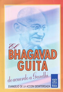 BHAGAVAD GITA DE ACUERDO A GANDHI, EL