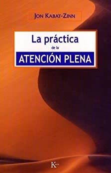 PRACTICA DE LA ATENCION PLENA (ED.ARG.) ,LA