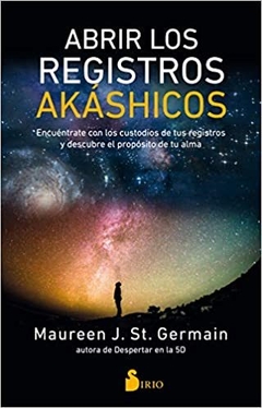 Abrir los registros akashicos - Maureen St.Germain