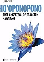 HO' OPONOPONO . ARTE ANCESTRAL DE SANACION HAWAIANO