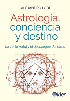 ASTROLOGIA, CONCIENCIA Y DESTINO - ALEJANDRO LODI