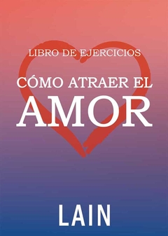 EJERCICIOS - COMO ATRAER EL AMOR VOL. 14