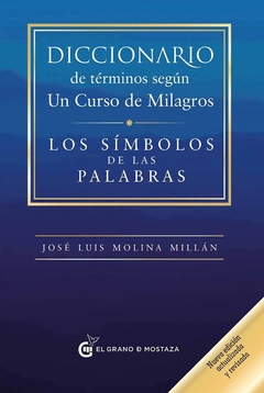 DICCIONARIO DE TERMINOS SEGUN UN CURSO DE MILAGROS (N.E)