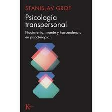 PSICOLOGIA TRANSPERSONAL *****GROF, STANISLAV