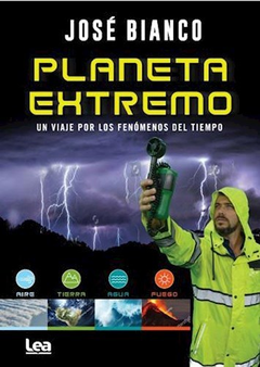 Planeta Extremo. Mitos y verdades del cambio climático