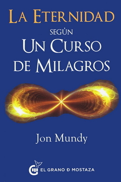 LA ETERNIDAD SEGUN UN CURSO DE MILAGROS