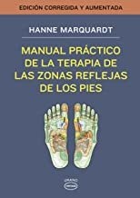 MANUAL PRACTICO DE LA TERAPIA DE LAS ZONAS REFLEJAS DE LOS PIES -