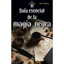 GUIA ESENCIAL DE LA MAGIA NEGRA -SALLOW RAIN