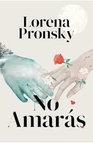 No amaras - Lorena Pronsky