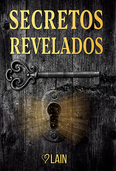 SECRETOS REVELADOS. VOL 1