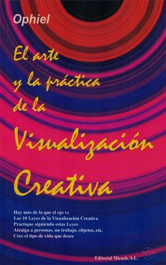 VISUALIZACION CREATIVA ,EL ARTE Y LA PRACTICA DE LA