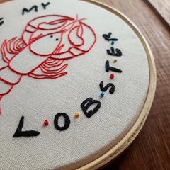 Quadro bastidor bordado - You're my lobster - Friends - Yaoot Bordados