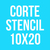 CORTE STENCIL 10X20