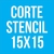 CORTE STENCIL 15X15