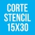 CORTE STENCIL 15X30