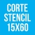 CORTE STENCIL 15X60