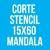 CORTE STENCIL 15X60 MANDALA