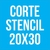 CORTE STENCIL 20X30