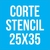 CORTE STENCIL 25X35