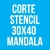 CORTE STENCIL 30X40 MANDALA