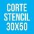 CORTE STENCIL 30X50