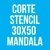 CORTE STENCIL 30X50 MANDALA