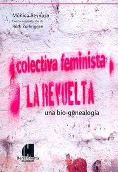 COLECTIVA FEMINISTA LA REVUELTA UNA BIO-GENEALOGIA