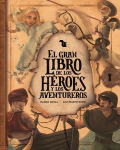 GRAN LIBRO DE LOS HEROES Y LOS AVENTUREROS, EL