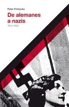 DE ALEMANES A NAZIS (EDICION 2017)