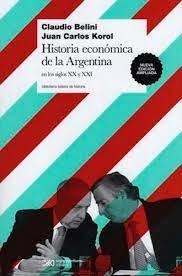 HISTORIA ECONOMICA DE LA ARGENTINA EN EL SIGLO XX Y XXI