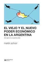 VIEJO Y EL NUEVO PODER ECONOMICO EN LA ARGENTINA, EL