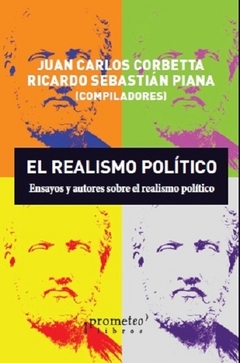 REALISMO POLITICO, EL. ENSAYOS Y AUTORES SOBRE REALISMO POLITICO