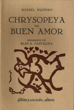 Chrysopeya del Buen Amor / Rafael Squirru