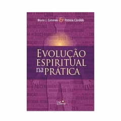 LIVRO EVOLUÇÃO ESPIRITUAL NA PRÁTICA - comprar online